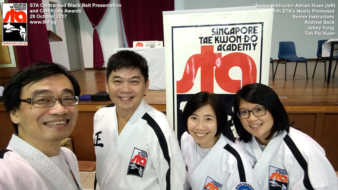 Feeling Very Proud and Joyful Adrian Huan Andrew Seck Jenny Yong Toh Pei Xuan Senior Instructor Black Belt Grading 4th Dan 29 Oct 2017 STA Promoted Singapore Taekwon-do Academy HQ Taekwondo TKD SG