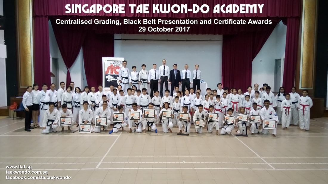 Centralised Grading Group Black Belt Presentation and Certificate Awards STA Singapore Taekwon-do Academy HQ Taekwondo International recognized 29 Oct 2017