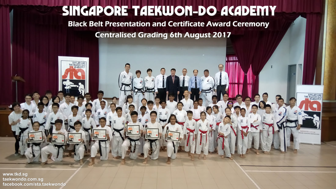 Black Belt Presentation and Certificate Award Ceremony - STA Centralised Grading 6th August 2017 - Singapore Taekwon-do Academy - HQ Taekwondo TKD SG